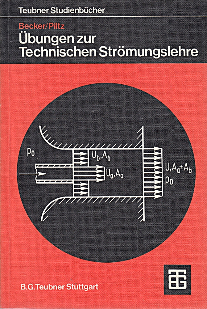 Übungen zur Technischen Strömungslehre (Teubner Studienbücher Mechanik)