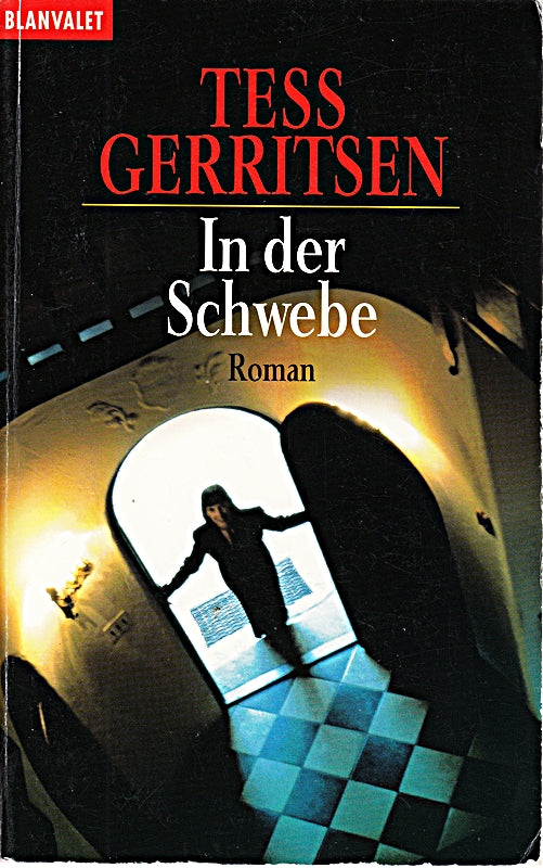 In der Schwebe: Roman von Tess Gerritsen (1. April 2001) Taschenbuch