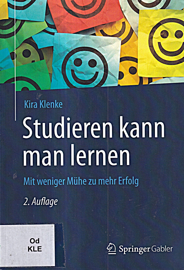 Studieren kann man lernen: Mit weniger Mühe zu mehr Erfolg