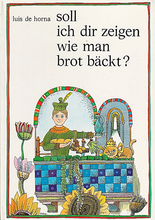 Soll ich dir zeigen wie man Brot bäckt