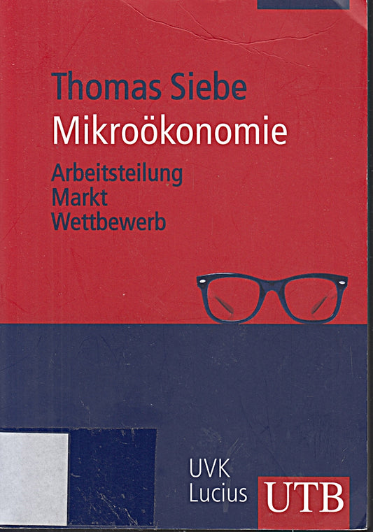 Mikroökonomie: Arbeitsteilung  Markt  Wettbewerb
