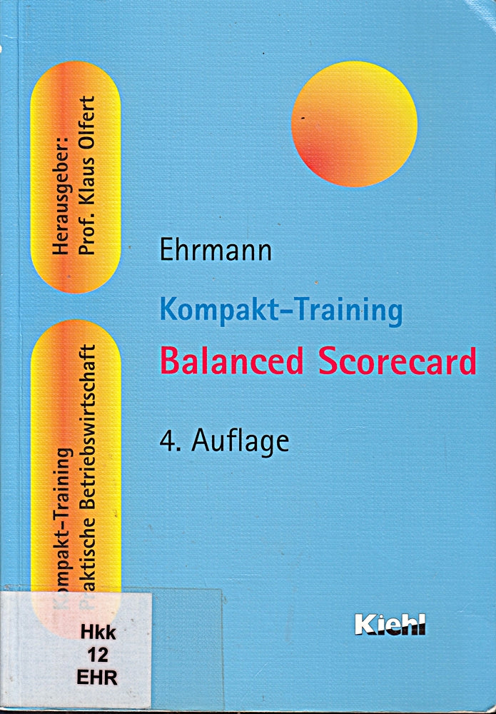 Kompakt-Training Balanced Scorecard (Kompakt-Training Praktische Betriebswirtschaft)