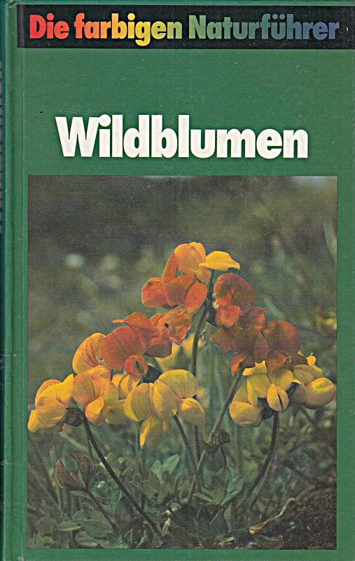 Wildblumen - Die farbigen Naturführer Bertram Münker