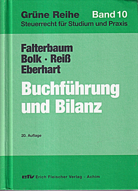 Buchführung und Bilanz: Unter besonderer Berücksichtigung des Bilanzsteuerrechts und der steuerrechtlichen Gewinnermittlung bei Einzelunternehmen und ... Reihe: Steuerrecht für Studium und Praxis)
