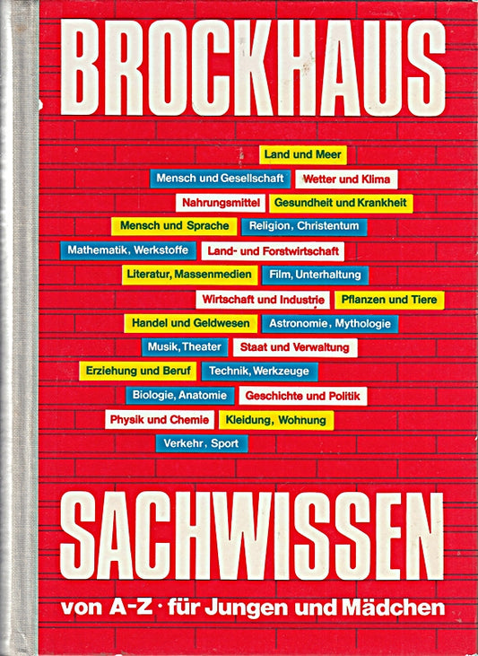 Brockhaus Sachwissen von A - Z. Für Jungen und Mädchen