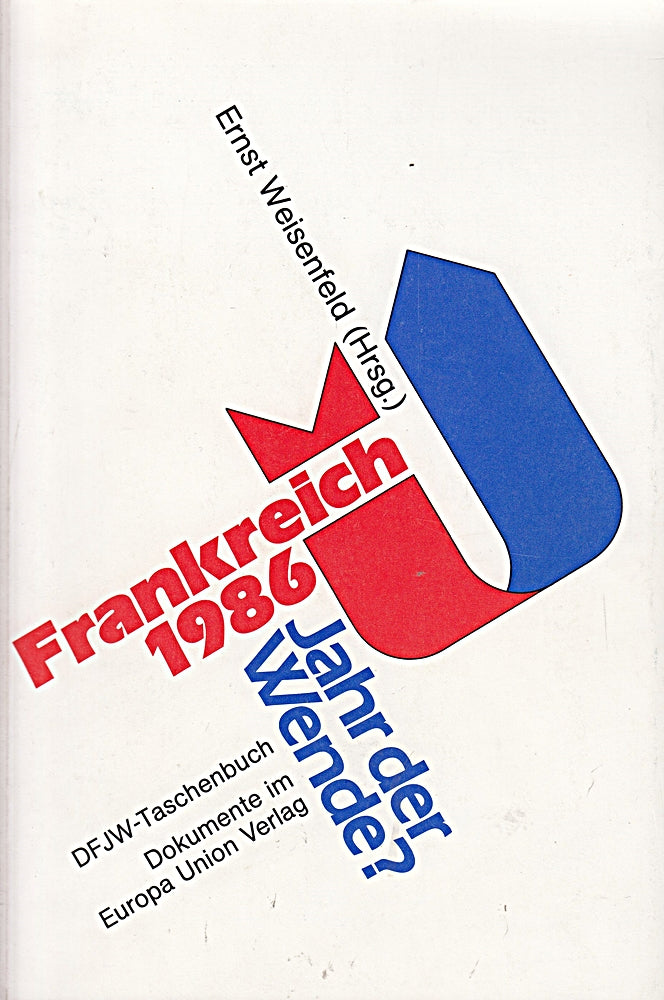 Frankreich 1986 [neunzehnhundertsechsundachtzig]  Jahr der Wende?.