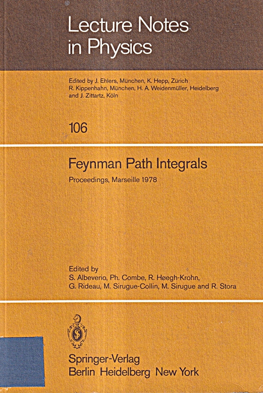 Feynman Path Integrals: Proceedings Of The International Colloquium Held In Marseille  May 1978 (Lecture Notes In Physics) (English And French Edition) (Lecture Notes in Physics  106  Band 106)