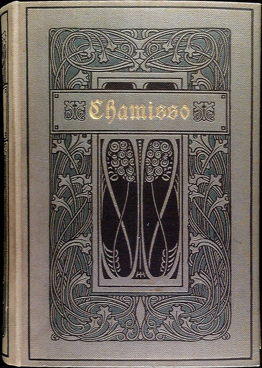 Chamissos Werke in fünf (5) Teilen. Band 1: Teil 1 - 3. Band 1 von 3. Auf Grund der Hempelschen Ausgabe neu herausgegeben mit Einleitungen und Anmerkungen versehen von Max Sydow. 'Goldene Klassiker-Bibliothek'. 1 Frontispiz.