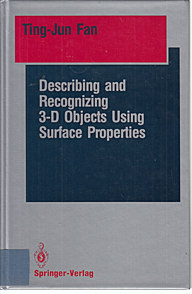 Describing and Recognizing 3-D Objects Using Surface Properties (Springer Series in Perception Engineering)