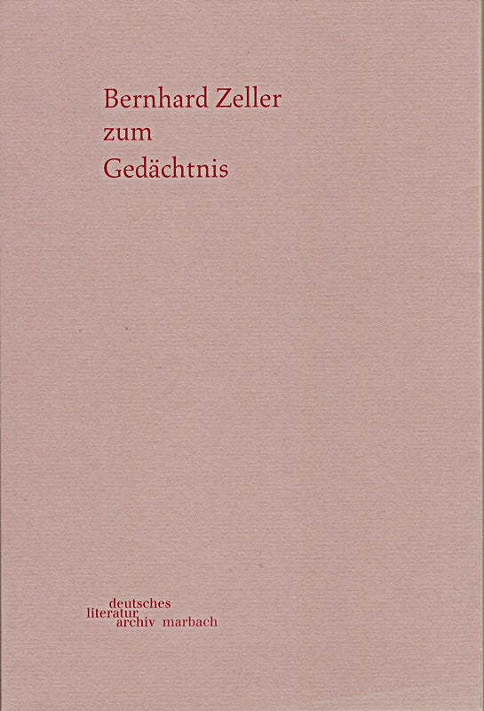 Bernhard Zeller zum Gedächtnis 