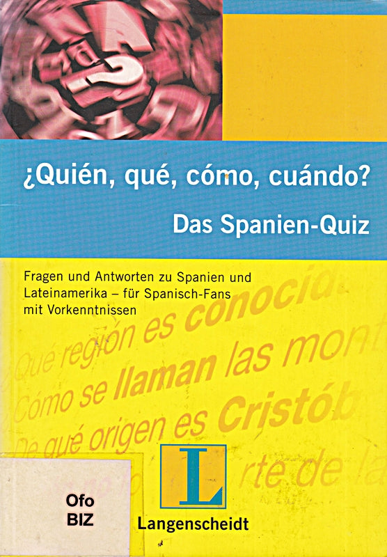 ¿Quién  qué  cómo  cuándo? Das Spanien-Quiz