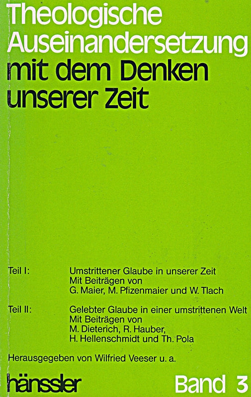 Theologische Auseinandersetzung mit dem Denken unserer Zeit- Band 3