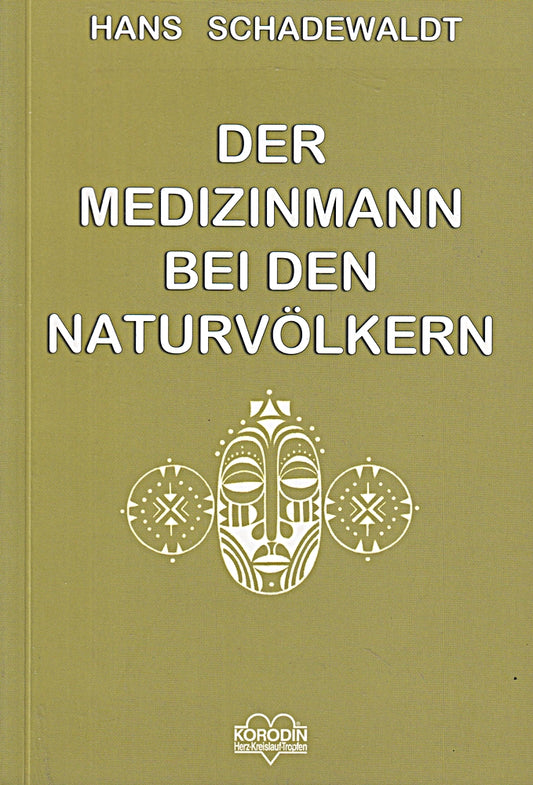 Schadewaldt der Medizinmann bei den Naturvölkern  Fink  109 Seiten Bilder  Broschur