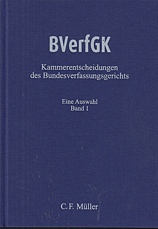 Subskr.-Pr. BVerfGK 1: Kammerentscheidungen des Bundesverfassungsgerichts - Eine Auswahl
