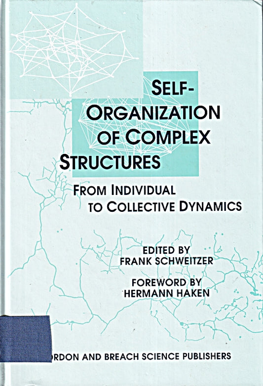 Self-Organization of Complex Structures: From Individual to Collective Dynamics