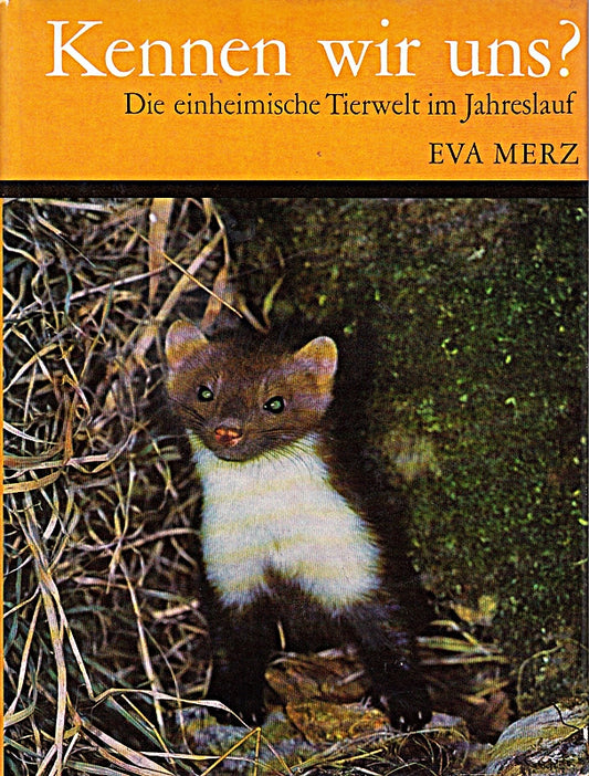 Kennen wir uns? Die einheimische Tierwelt im Jahreslauf