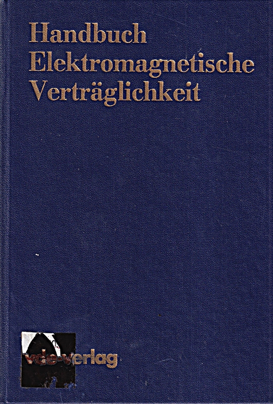 VEM-Handbuch elektromagnetische Verträglichkeit : Grundlagen  Massnahmen  Systemgestaltung.