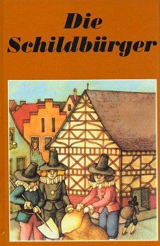 Die Schildbürger [Illustrierte Exclusivausgabe 1998] (Satire)