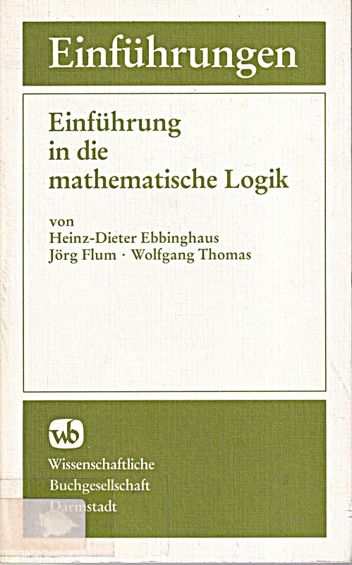 Einführung in die mathematische Logik (Die Mathematik)