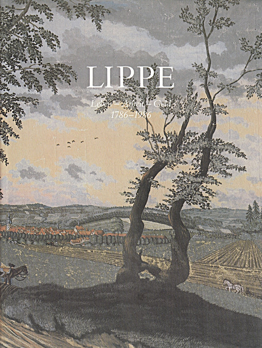 Lippe. Leben - Arbeit - Geld. 1786 - 1986. Hrsg. von der Sparkasse Detmold -älteste Sparkasse Deutschlands- aus Anlaß ihres 200jährigen Jubiläums.