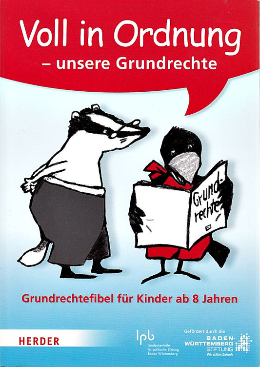 Voll in Ordnung - unsere Grundrechte : Grundrechtefibel für Kinder ab 8 Jahren