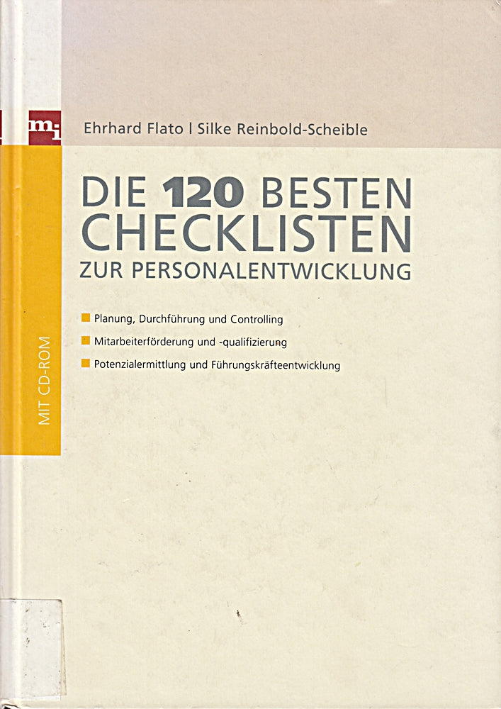 Die 120 besten Checklisten zur Personalentwicklung (Checklisten und Handbücher): Planung  Durchführung und Controlling. Mitarbeiterförderung und ... und Führungskräfteentwicklung