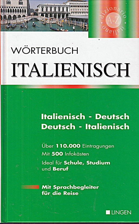 Wörterbuch Italienisch. Über 110.000 Eintragungen  mit 500 Infokästen. Ideal für Schule  Studium und Beruf. Mit Sprachbegleiter für die Reise.