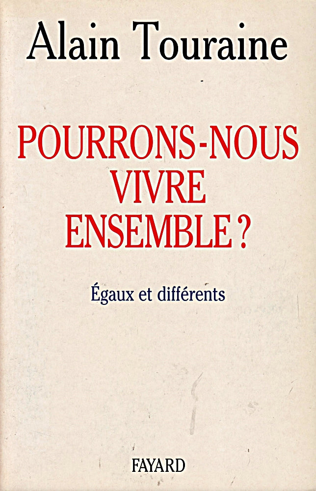Pourrons-nous vivre ensemble ?: Egaux et différents