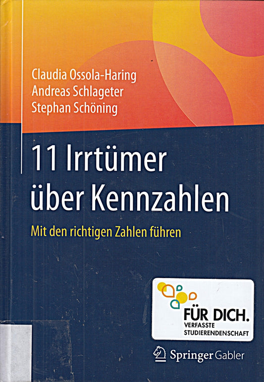 11 Irrtümer über Kennzahlen: Mit den richtigen Zahlen führen