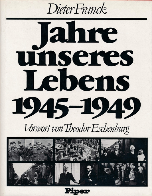Jahre unseres Lebens 1945-1949.