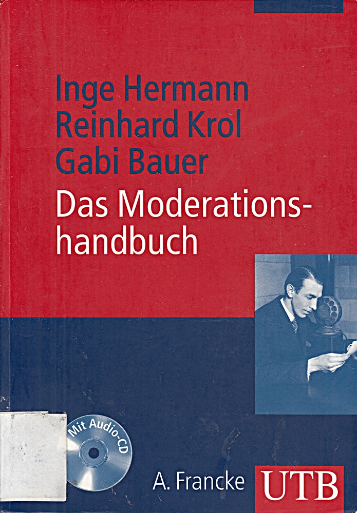 Das Moderationshandbuch: Souverän vor Mikro und Kamera (Uni-Taschenbücher M)