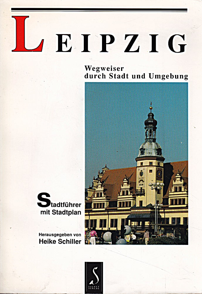 Leipzig. Wegweiser durch Stadt und Umgebung