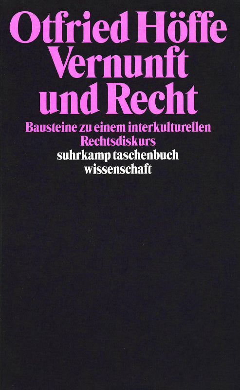 Vernunft und Recht: Bausteine zu einem interkulturellen Rechtsdiskurs (suhrkamp taschenbuch wissenschaft)