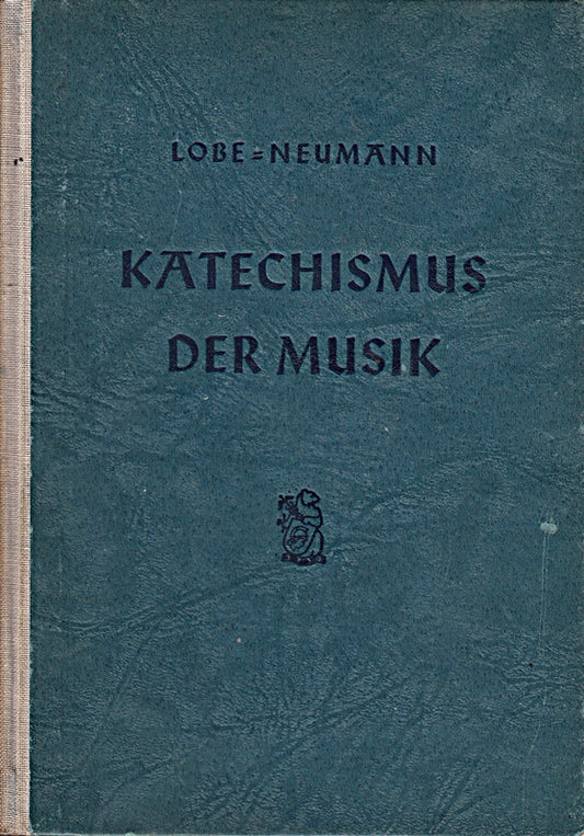 Katechismus der Musik : Als Neubearb. u. Erweiterg d. gleichnamigen Werkes v. J. C. Lobe hrsg.