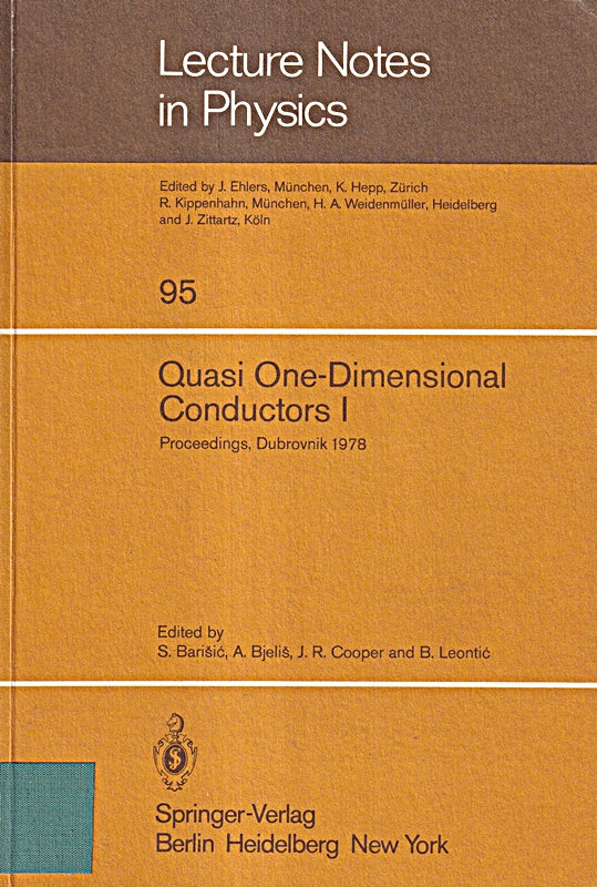 Quasi One-Dimensional Conductors I: Proceedings of the International Conference  Dubrovnik  SR Croatia  SFR Yugoslavia  1978 (Lecture Notes in Physics  Band 95)