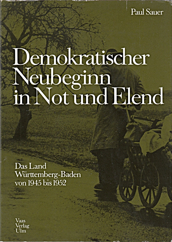 Demokratischer Neubeginn in Not und Elend. Das Land Württemberg-Baden von 1945 bis 1952. 1978. 504 S. m. Abb. (ISBN 3-88360-003-2)