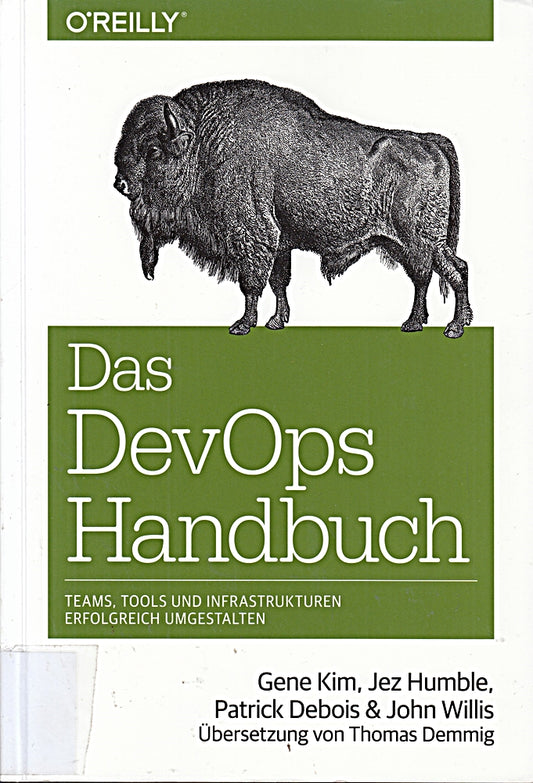 Das DevOps-Handbuch: Teams  Tools und Infrastrukturen erfolgreich umgestalten (Das Handbuch)
