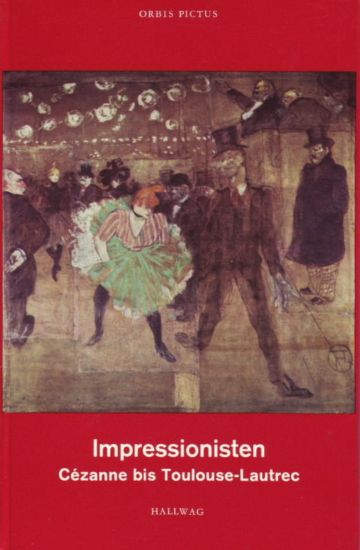 Impressionisten im Museum Jeu de Paume zu Paris / Cezanne bis Toulouse- Lautrec.