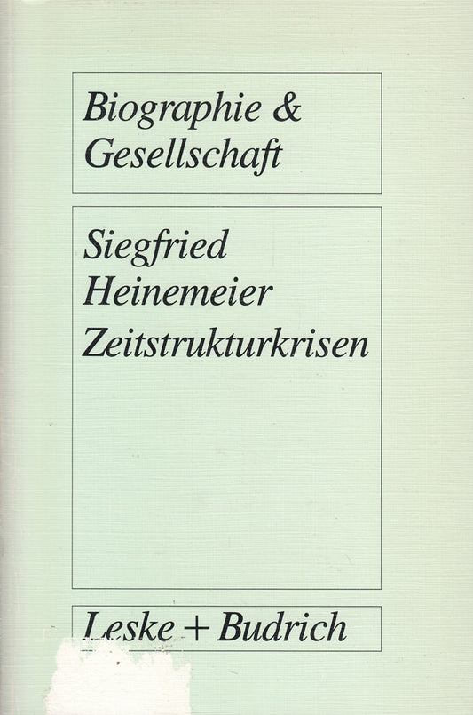 Zeitstrukturkrisen: Biographische Interviews mit Arbeitslosen (Biographie und Gesellschaft) (German Edition) (Biographie & Gesellschaft  12  Band 12)