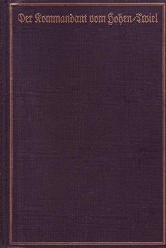 Der Kommandant vom Hohen-Twiel