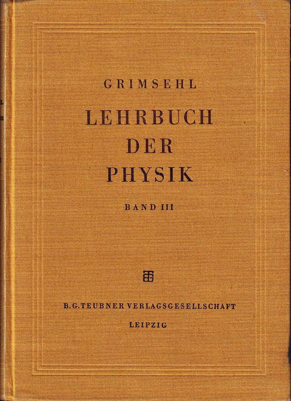 Grimsehl. Lehrbuch der Physik. Band III (3): Optik. Hrsg von Prof. Dr. W. Schallreuter