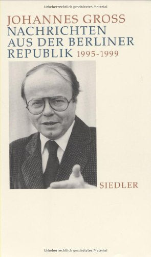 Nachrichten aus der Berliner Republik: 1995-1999