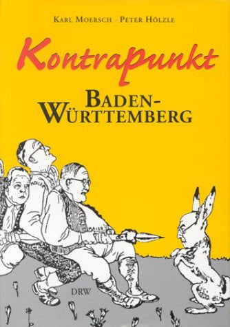 Kontrapunkt Baden-Württemberg: Zur Vorgeschichte und Geschichte des Südweststaats