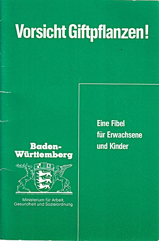 Vorsicht Giftpflanzen - Eine Fibel für Kinder und Erwachsene