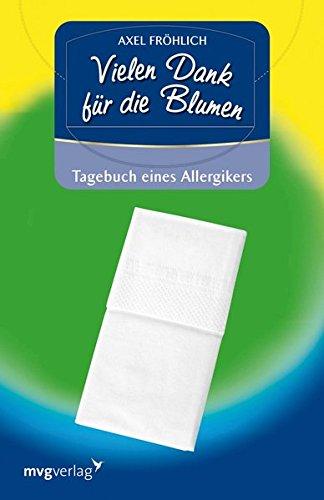 Vielen Dank für die Blumen!: Tagebuch Eines Allergikers