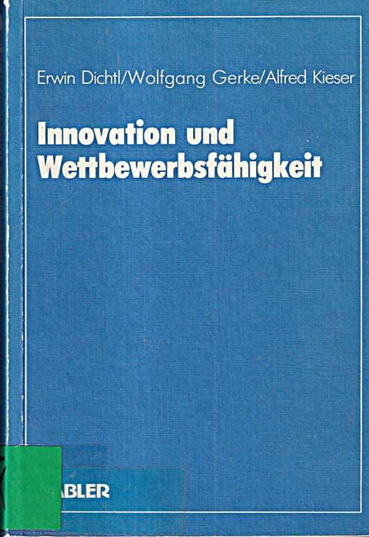 Innovation und WettbewerbsfÇÏhigkeit. Wissenschaftliche Tagung des Verbandes der Hochschullehrer f?r Betriebswirtschaft e. V. an der UniversitÇÏt Mannheim 1986