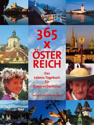 365 x Österreich: Immerwährender Österreich-Kalender Mit Photographien von Franz Hubmann  Lois Lammerhuber  Erich Lessing  gerhard Trumler  Harry Weber u.a.