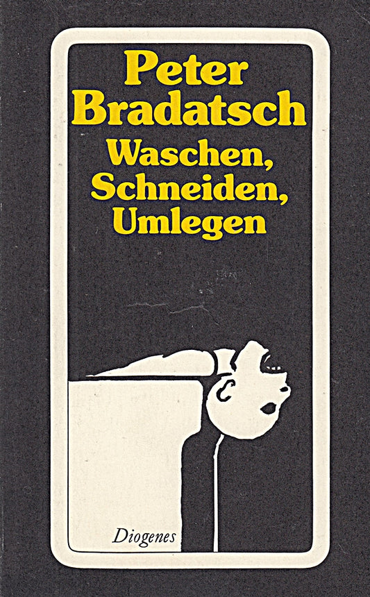 Waschen  Schneiden  Umlegen. Ein Dutzend Kriminalgeschichten.