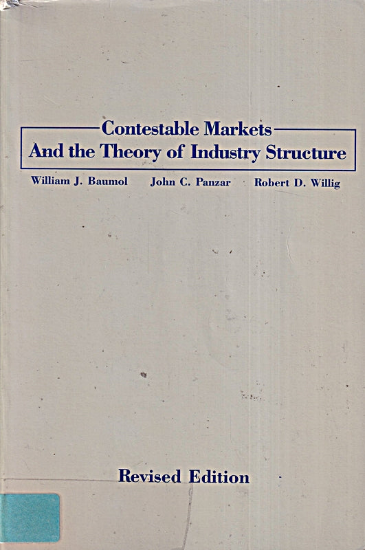 Contestable Markets and the Theory of Industry Structure