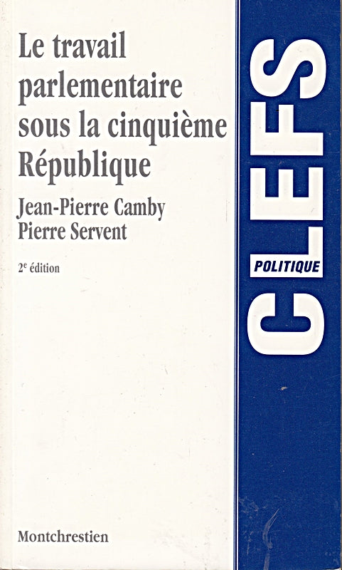 Le travail parlementaire sous la Cinquième République